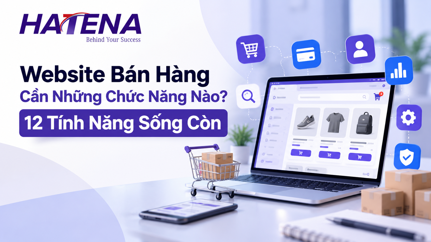 Website bán hàng cần những chức năng nào - Cẩm nang 12 tính năng thiết yếu cho doanh nghiệp