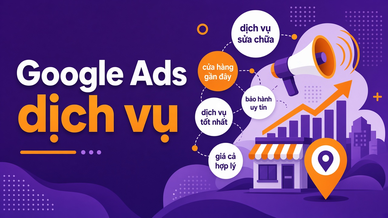 Google Ads doanh nghiệp dịch vụ - 9 bước chọn từ khóa có khách